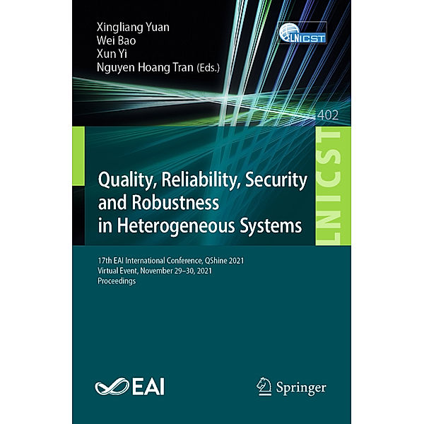 Quality, Reliability, Security and Robustness in Heterogeneous Systems