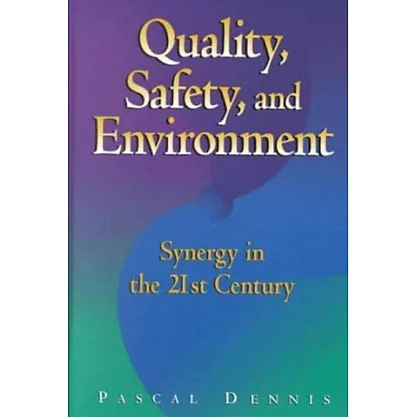 Quality, Safety, and Environment / ASQ Quality Press, Pascal Dennis