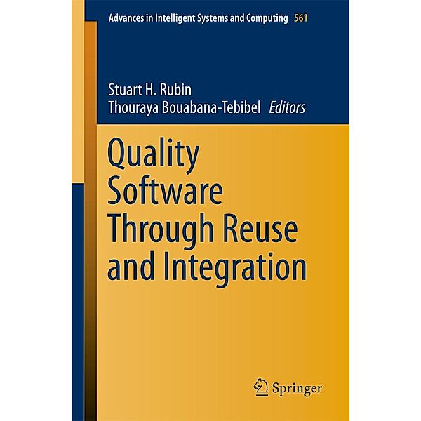 Quality Software Through Reuse and Integration / Advances in Intelligent Systems and Computing Bd.561