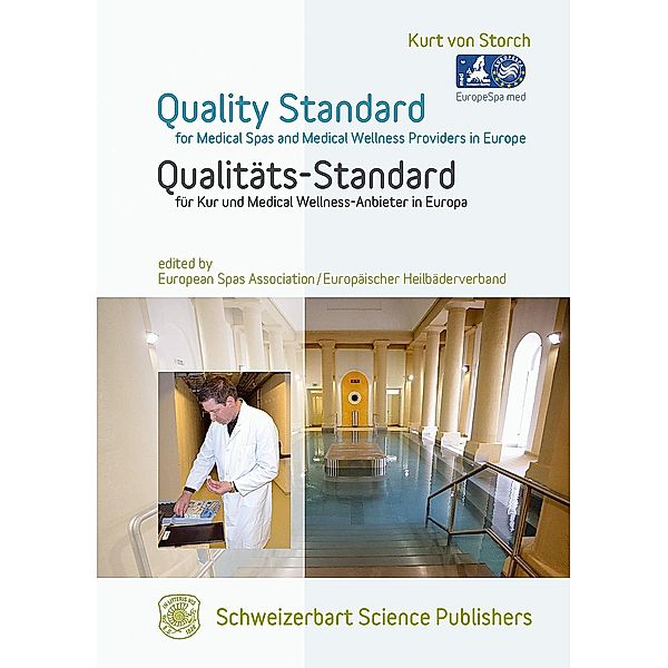 Quality Standard for Medical Spas and Medical Wellness-Providers in Europe                       Qualitäts-Standard für Kur und Medical Wellness-Anbieter in Europa, Kurt von Storch