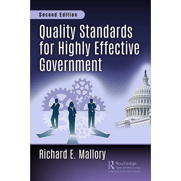 Quality Standards for Highly Effective Government, Richard Mallory