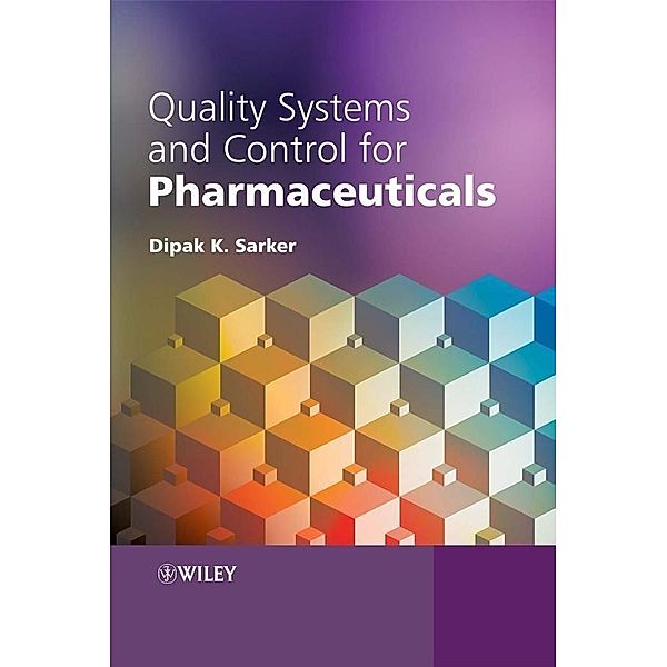 Quality Systems and Controls for Pharmaceuticals, Dipak Kumar Sarkar