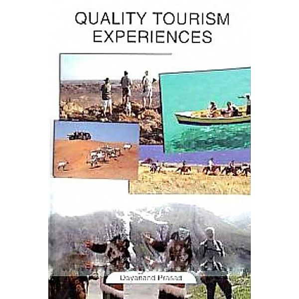 Quality Tourism Experiences, Dayanand Prasad