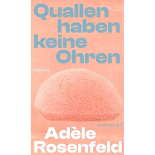 Quallen haben keine Ohren, Adèle Rosenfeld