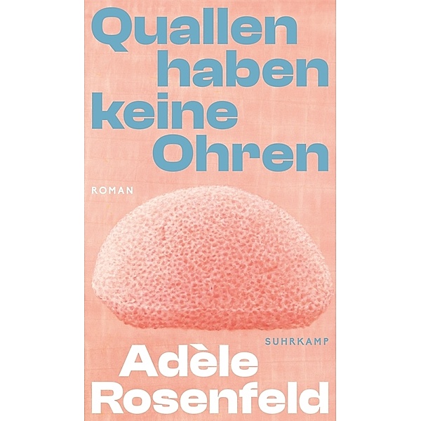 Quallen haben keine Ohren, Adèle Rosenfeld