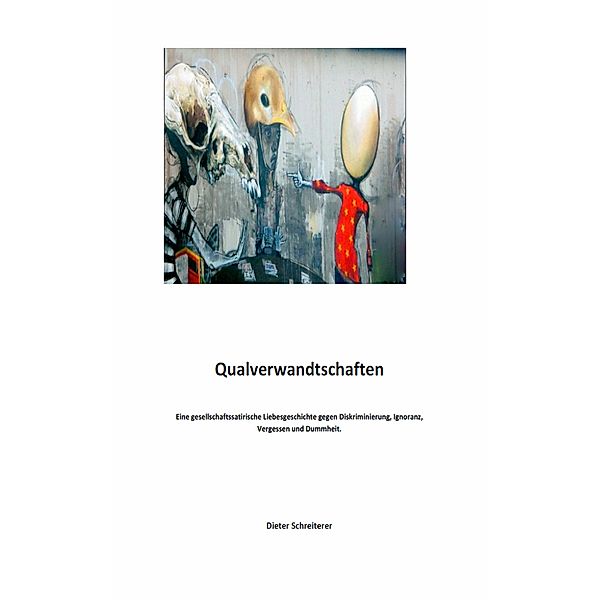 Qualverwandtschaften, Dieter Schreiterer