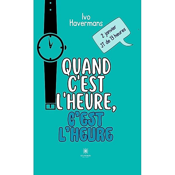 Quand c'est l'heure, c'est l'heure, Ivo Havermans