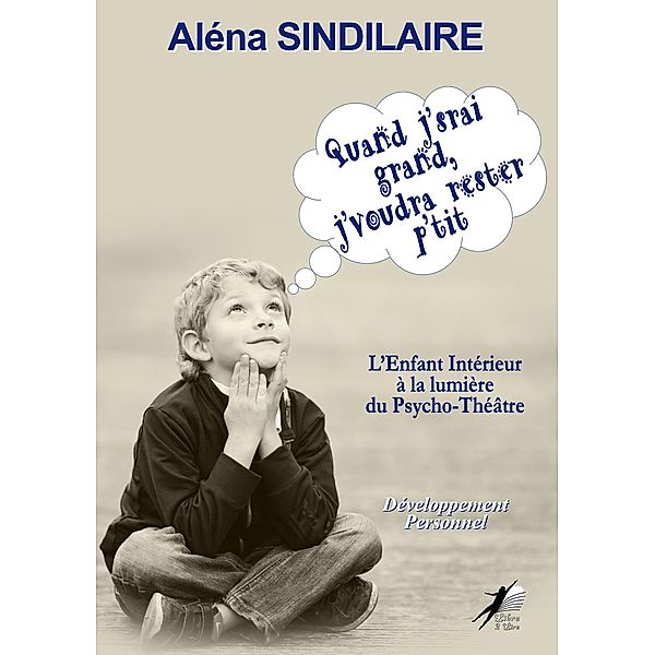 Quand j'srai grand, j'voudra rester p'tit, Aléna Sindilaire