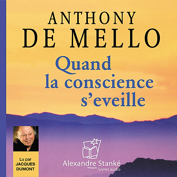 Quand la conscience s'éveille, Anthony De Mello