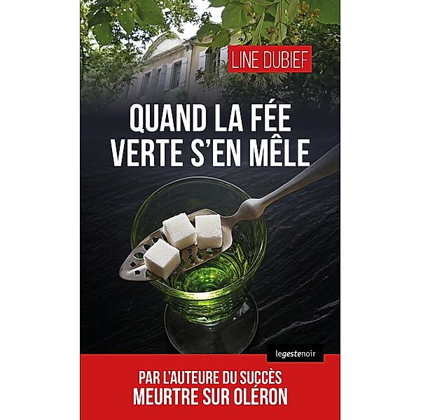 Quand la fe´e verte s'en me^le, Line Dubief