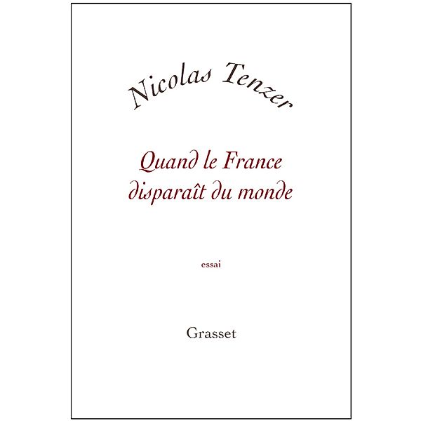 Quand la france disparait du monde / Essai blanche, Nicolas Tenzer