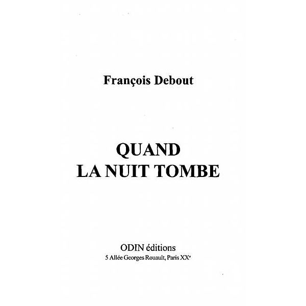 Quand la nuit tombe, Francois Debout