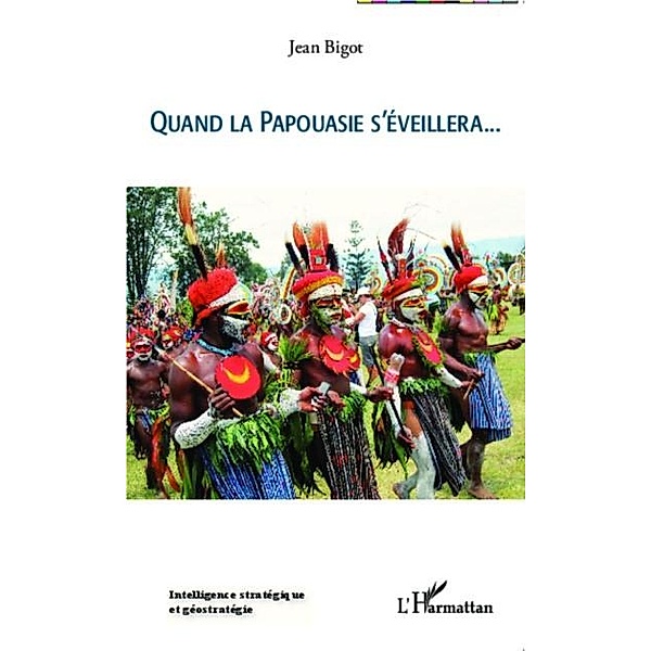 Quand la Papouasie s'eveillera / Hors-collection, Jean Bigot