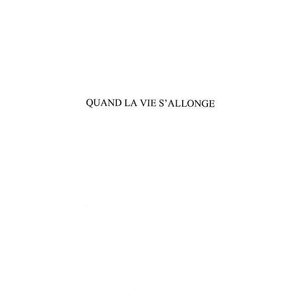 Quand la vie s'allonge / Hors-collection, Collectif