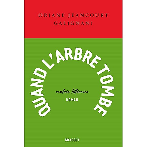 Quand l'arbre tombe / Le Courage, Oriane Jeancourt Galignani