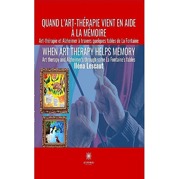 Quand l'art-thérapie vient en aide à la mémoire, Iléna Lescaut