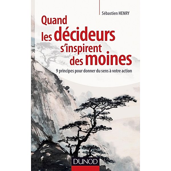 Quand les décideurs s'inspirent des moines / Stratégies et management, Sébastien Henry