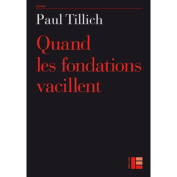 Quand les fondations vacillent / uvre de Paul Tillich, Paul Tillich