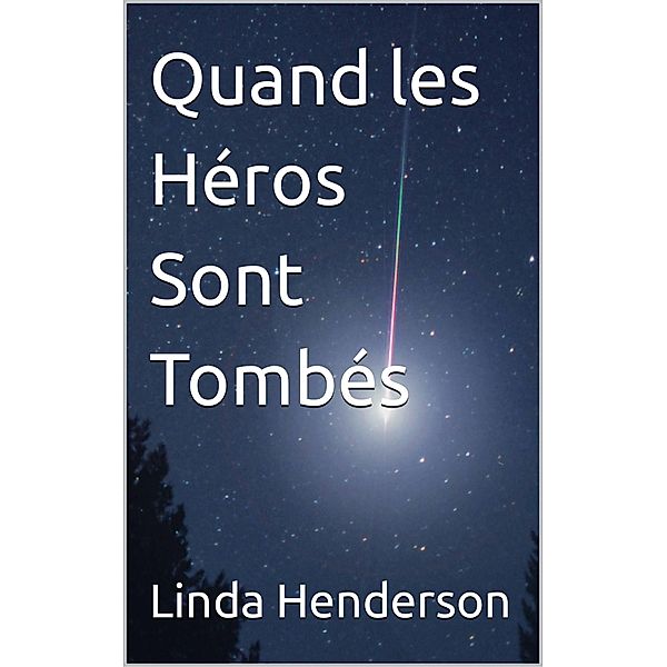 Quand les He´ros Sont Tombe´s, Linda Henderson