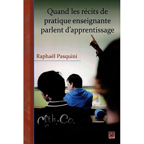 Quand les recits de pratique enseignante parlent d'appren.., Raphael Pasquini