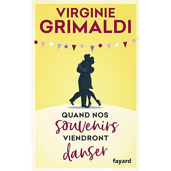 Quand nos souvenirs viendront danser / Littérature Française, Virginie Grimaldi