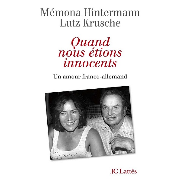 Quand nous étions innocents / Essais et documents, Mémona Hintermann, Lutz Krusche