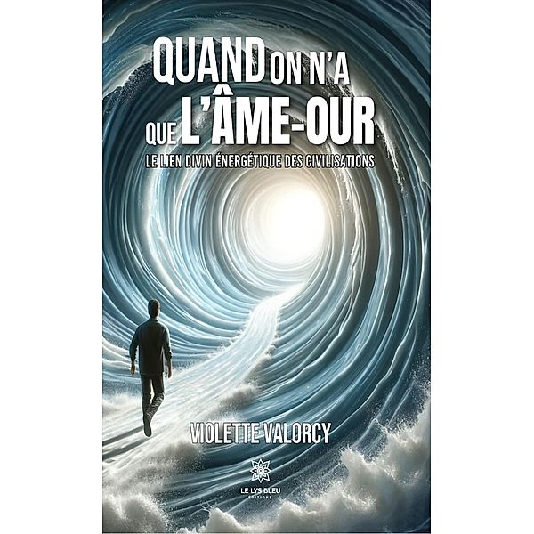 Quand on n'a que l'Âme-our, Violette Valorcy