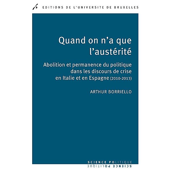 Quand on n'a que l'austérité, Arthur Borriello