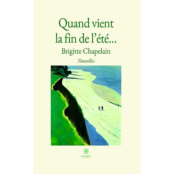 Quand vient la fin de l'été..., Brigitte Chapelain