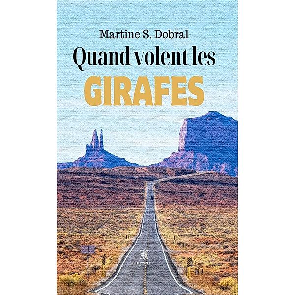 Quand volent les girafes, Martine S. Dobral