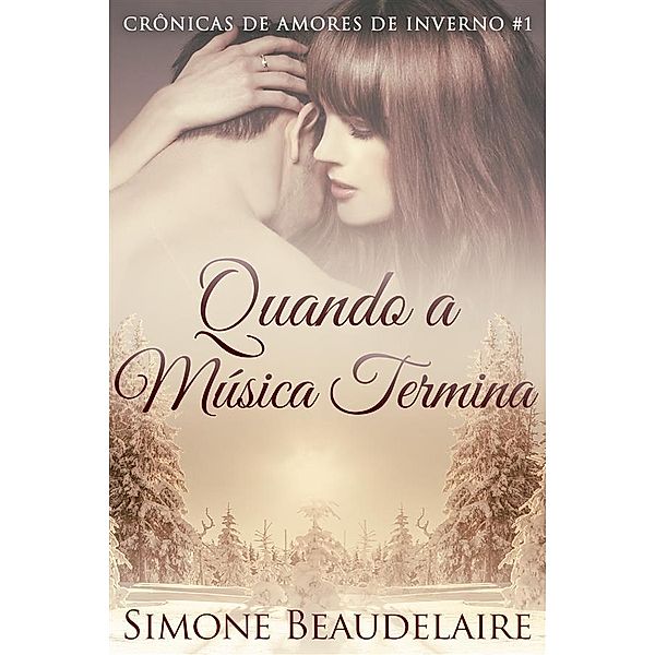 Quando a Música Termina / Crônicas de Amores de Inverno Bd.1, Simone Beaudelaire