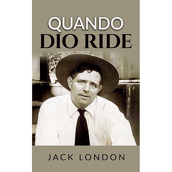 Quando Dio ride (Tradotto), Jack London