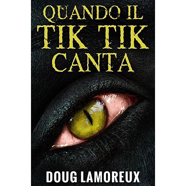 Quando il Tik Tik Canta, Doug Lamoreux