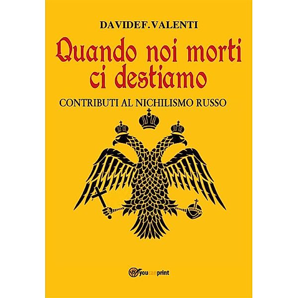 Quando noi morti ci destiamo, Davide Valenti