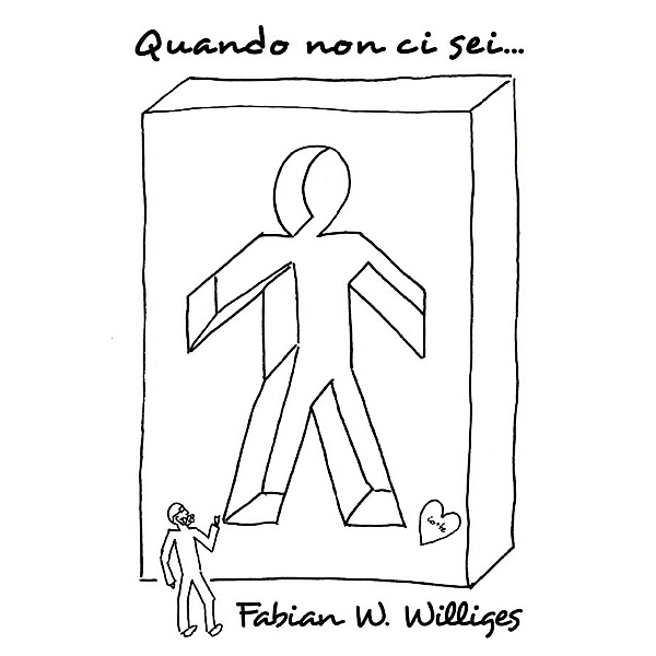 Quando non ci sei, Fabian Williges