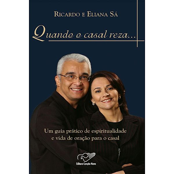 Quando o Casal Reza, Ricardo Sá, Eliana Sá