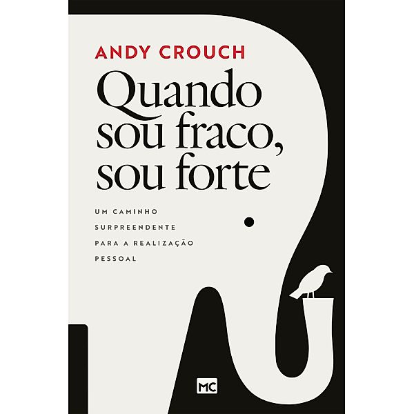 Quando sou fraco, sou forte, Andy Crouch