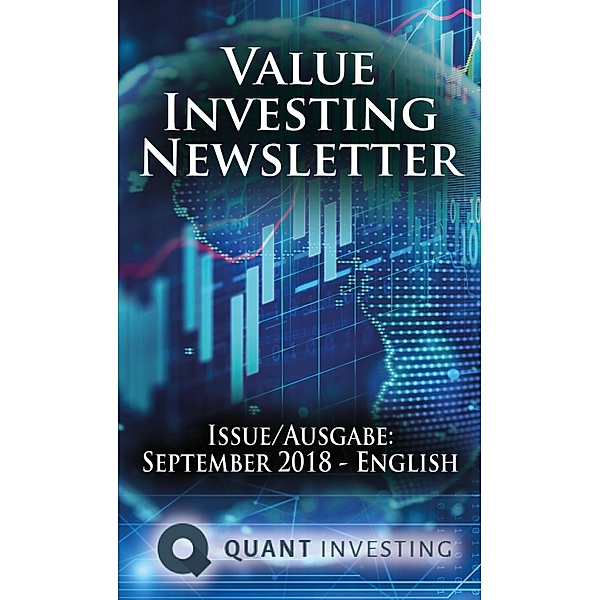 Quant Investing Newsletter: 2018 09 Value Investing Newsletter by Quant Investing / Dein Aktien Newsletter / Your Stock Investing Newsletter, Tim du Toit