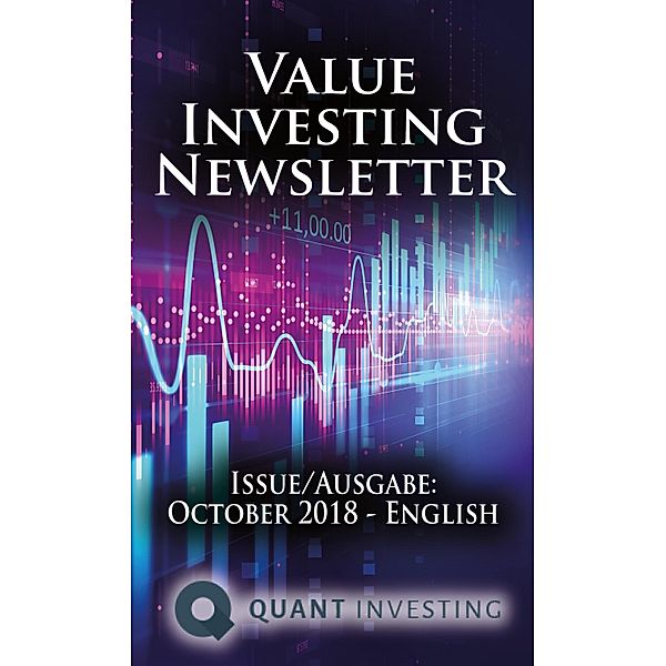 Quant Investing Newsletter: 2018 10 Value Investing Newsletter by Quant Investing / Dein Aktien Newsletter / Your Stock Investing Newsletter, Tim du Toit