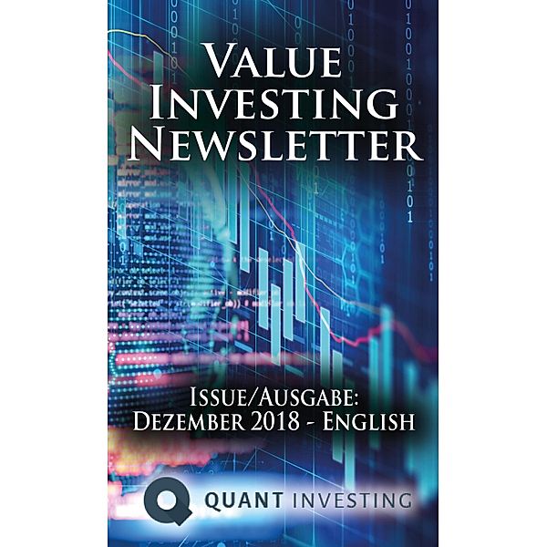 Quant Investing Newsletter: 2018 12 Value Investing Newsletter by Quant Investing / Dein Aktien Newsletter / Your Stock Investing Newsletter, Tim du Toit