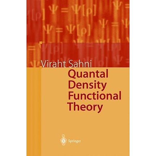 Quantal Density Functional Theory, V. Sahni