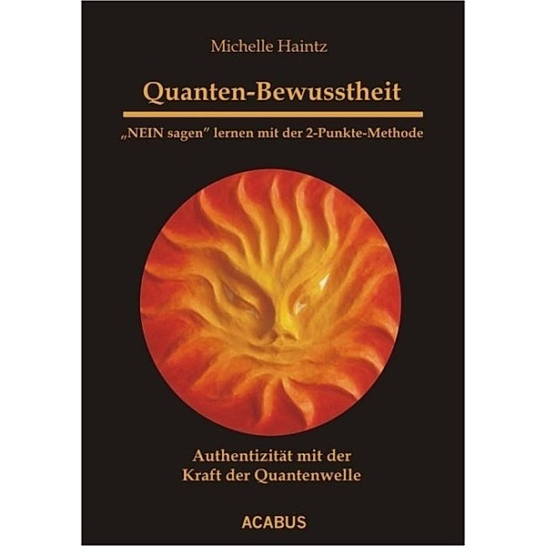 Quanten-Bewusstheit, Michelle Haintz