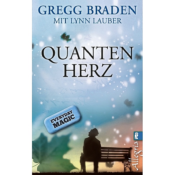 Quanten-Herz / Ullstein eBooks, Gregg Braden, Lynn Lauber