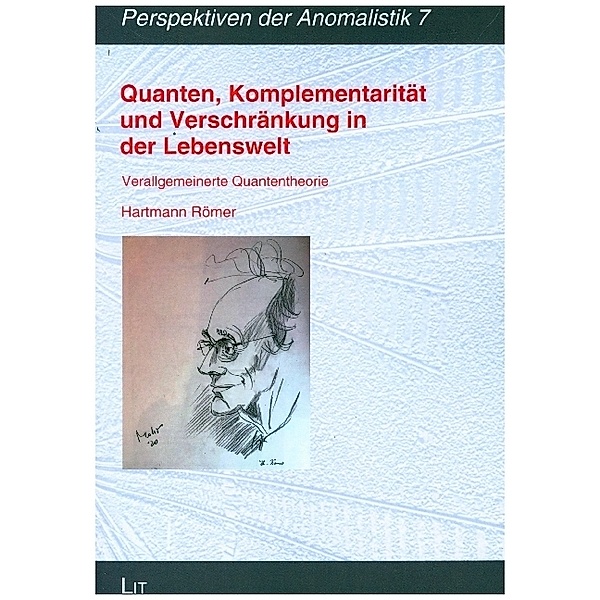 Quanten, Komplementarität und Verschränkung in der Lebenswelt, Hartmann Römer