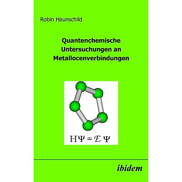 Quantenchemische Untersuchungen an Metallocenverbindungen, Robin Haunschild