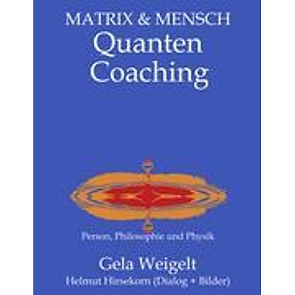 QuantenCoaching, Gela Weigelt