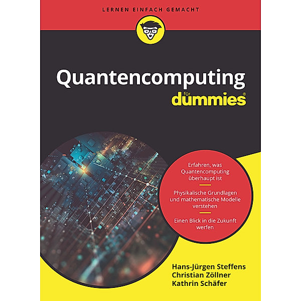 Quantencomputing für Dummies, Hans-Jürgen Steffens, Christian Zöllner, Kathrin Schäfer