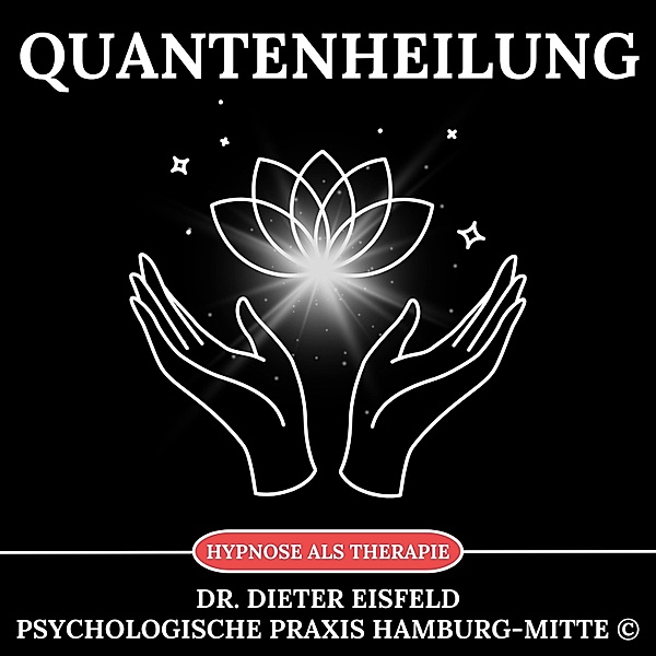 Quantenheilung, Dr. Dieter Eisfeld