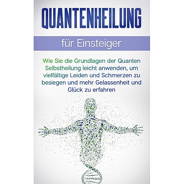 Quantenheilung für Einsteiger, Clemens Neumann