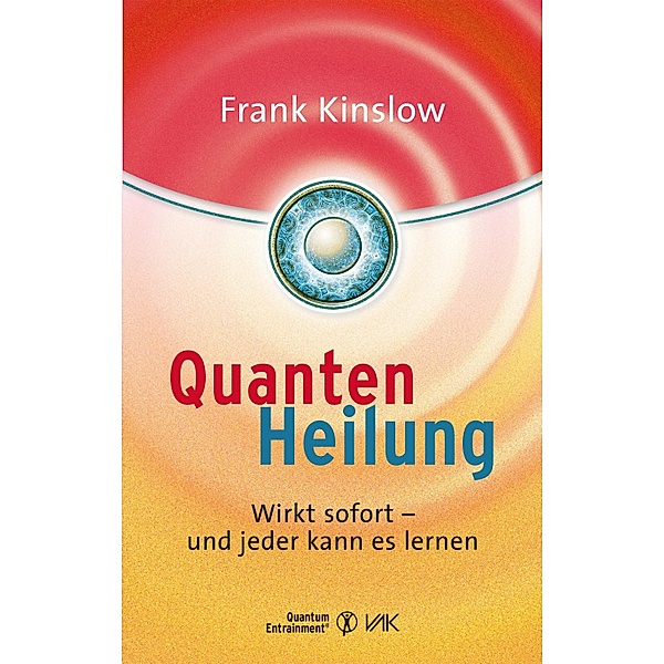 Quantenheilung / Quantum Entrainment (R), Frank Kinslow